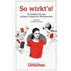 SO Wirkt`s Ratgeber für d.richt.Umgang mit Medikament., 1 St